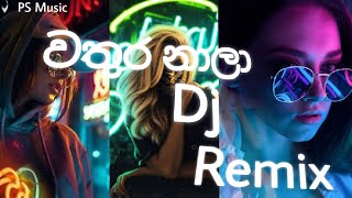 Wathura nala  වතුර නාලා  Dj Remix [upl. by Asabi]