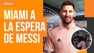 Infobae en Miami El Inter se prepara para la histórica presentación de Messi [upl. by Alida]