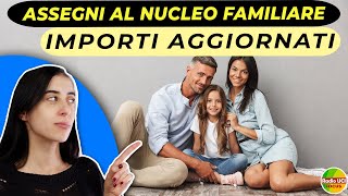 Assegni al Nucleo Familiare ANF👪 Importi aggiornati [upl. by Mandal]