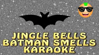 Karaoke JINGLE BELLS BATMAN SMELLS lyrics Holiday CHRISTMAS PARTY MUSIC karaoke karaokesongs lol [upl. by Eikcaj]