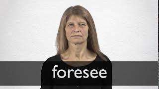 How to pronounce FORESEE in British English [upl. by Dadivitan]