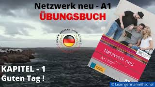 Netzwerk neu Übungsbuch  A1 Audio  KAPITEL – 1  Guten Tag [upl. by Dita]