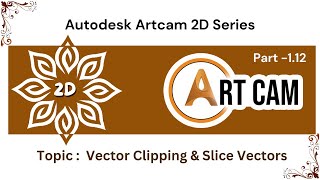 Artcam Tutorial Basic in Hindi Part 12  Vector Clipping amp Slice Vectors  2D Design Digital Effect [upl. by Merv966]