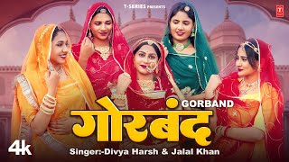 Gorband  Jalal Khan Divya Harsh FeatNik Durgeshwar Roop Konwar  New Rajasthani Video Song 2024 [upl. by Friedland155]