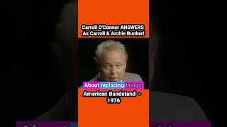 Carroll OConnor Vs Archie Bunker americanbandstand 1970s carrolloconnor allinthefamily funny [upl. by Conall]