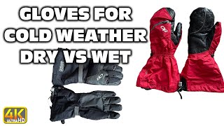 Winter Gloves For Dry Vs Wet Conditions 4k UHD wintercamping [upl. by Hsiwhem]