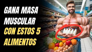 ¡Los 5 ALIMENTOS que te harán ganar PESO y MUSCULO más rápido [upl. by Tam13]