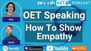 Episode 8  How to show empathy in the OET Speaking task  OET Podcast [upl. by Otilopih]