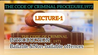 CODE OF CRIMINAL PROCEDURE1973 INTRODUCTIONBAILABLEampNONBAILABLE OFFENCETOPIC 1MALAYALAM CLASS [upl. by Merola869]