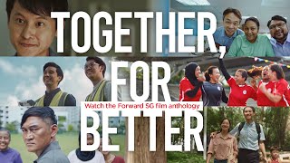 Together for Better  A Forward SG Film Anthology Trailer [upl. by Nnyleak]