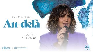 Audelà  Sarah Marvane Conférence Elles 2023  25112023 [upl. by Noirod]