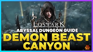 Lost Ark Abyssal Dungeon Guide  How to Beat Demon Beast Canyon And Get Your Gear Set [upl. by Mccollum903]