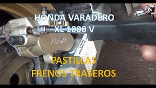 22 Proyecto HONDA VARADERO XL 1000 V Cómo sustituir las pastillas de freno traseros [upl. by Swift792]