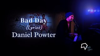 Daniel Powter  Bad Day Lyrics [upl. by Anirtap824]