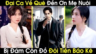 Cậu Bé Mồ Côi Trở Về Đền Ơn Mẹ Nuôi Không Ngờ Bị Đám Côn Đồ Coi Thường Đòi Tiền Bảo Kê Và Cái Kết [upl. by Tillford]