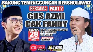 LiVE GUS AZMi amp CAK FANDY Bersholawat di Lap Bakung Temenggungan Balungbendo Sidoarjo [upl. by Atiana]