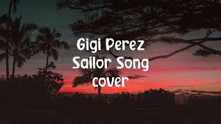 Gigi Perez  Sailor Song cover by Darsea [upl. by Gerhard741]