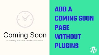 How to Create a Coming Soon Page Without Plugins in WordPress [upl. by Weylin]