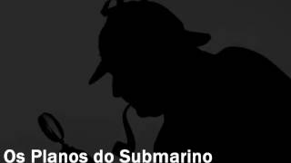 Sherlock Holmes Audiobook Os Planos do Submarino [upl. by Lorain216]