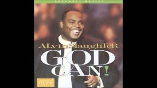 Alvin Slaughter God Can Song Medley Hosanna Music [upl. by Boyt]