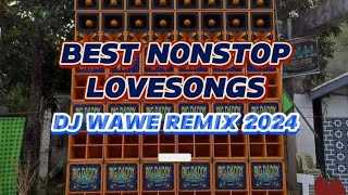 BEST NONSTOP LOVE SONGSDJ WAWE REMIX 2024 [upl. by Redman]