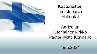 Jumalanpalvelus Agricolan kirkolta 1952024 Kaatuneitten muistopäivä  Helluntai [upl. by Mccreary]