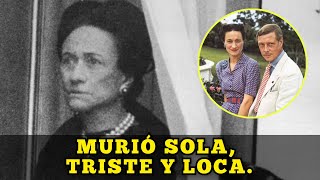 Wallis Simpson así fue el final de la mujer que HIZO ABDICAR AL REY de Inglaterra Eduardo VIII [upl. by Lib656]