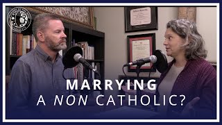 Should a Catholic Marry a NonCatholic [upl. by Arrekahs]