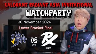 PRX vs TE  Lower Final  VALORANT Radiant Asia Invitational  WATCHPARTY VALORANT [upl. by Fausta12]