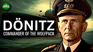 Karl Dönitz  Commander of the Wolfpack Documentary [upl. by Eatnoed]