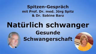 SpitzenGespräch  Natürlich schwanger  Gesunde Schwangerschaft  mit Sabine Barz [upl. by Monetta]