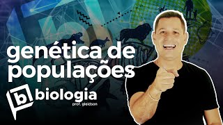 Genética de Populações Aula Completa [upl. by Anytsirk]