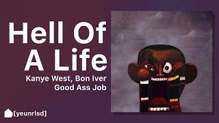 Kanye West  Hell Of A Life ft Bon Iver  NEW LEAK [upl. by Zetniuq393]