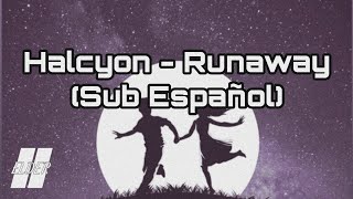 Halcyon  Runaway Sub Español DanceyEDM [upl. by Arlan]