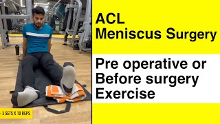 Prehab video for ACL and Meniscus I Pre operative exercise I Before ACL and meniscus surgery [upl. by Annavas]