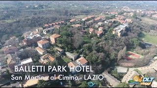 BALLETTI PARK HOTEL  San Martino al Cimino  LAZIO [upl. by Athallia]