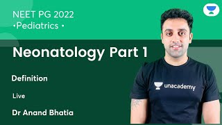 Neonatology Part 1  Pediatric  NEET PG 2022  Lets Crack NEET PG  DrAnand Bhatia [upl. by Roper]