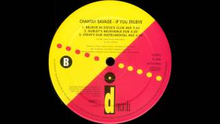 Chantay Savage  If You Believe Steves Dub Instrumental Mix [upl. by Oyek502]