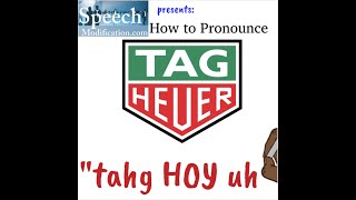 How to Pronounce Tag Heuer [upl. by Damour177]