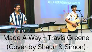 Made A Way  Travis Greene Cover by Shaun amp Simon [upl. by Liebowitz549]