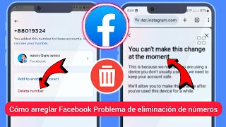 Problema de eliminación de número de Facebook No puedes realizar este cambio en este momento [upl. by Alexandre]