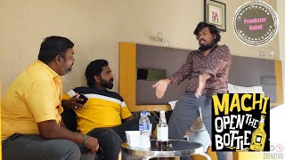 Machi Open The Bottle Episode 1  Prankster Rahul Azar amp Tamil Video 2024 [upl. by Jaenicke]