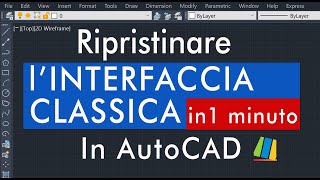 Come ripristinare lINTERFACCIA CLASSICA in AutoCAD short [upl. by Roehm]