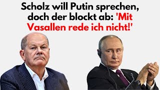 Abfuhr für Scholz Putins harte Worte „Mit Vasallen rede ich nicht“ [upl. by Ahsiaa]