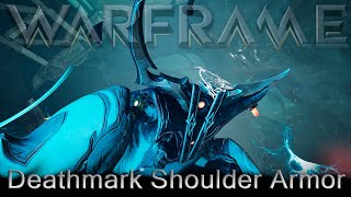 Warframe  Deathmark Shoulder Armor 6 Weeks For This [upl. by Anerul]