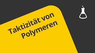 Taktizität und ihre Eigenschaften LK  Chemie  Organische Chemie [upl. by Ithnan]