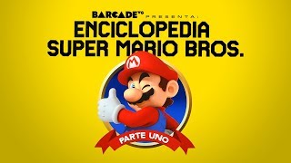 La ENCICLOPEDIA de SUPER MARIO BROS parte 1 [upl. by Zoltai]