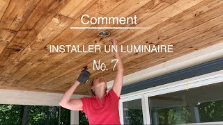 No 7 Comment installer un luminaire [upl. by Roskes834]