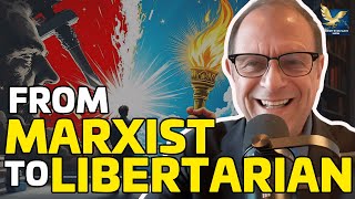 From Marxist to Libertarian A Radical Shift Explained [upl. by Luben587]