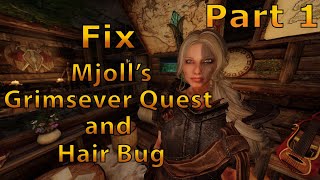 Fix Mjolls Grimsever Quest and Hair bug  Part 1  Skyrim SE amp AE 2021 [upl. by Tnarb]